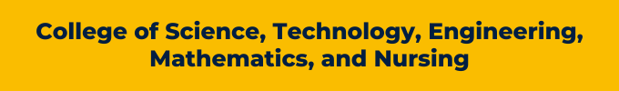 College of Science, Technology, Engineering, Mathematics, and Nursing