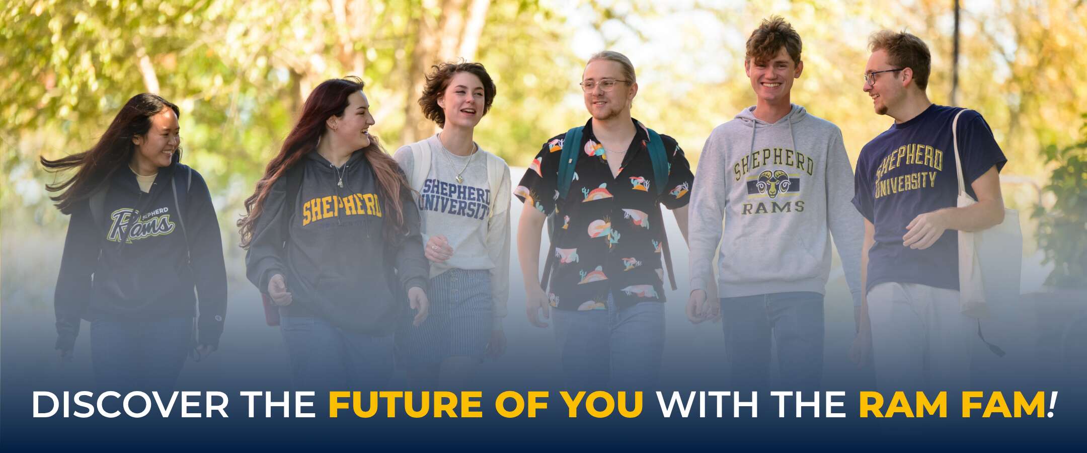 Shepherd students walking and talking with text stating, "Discover the Future of You with the Ram Fam!"
