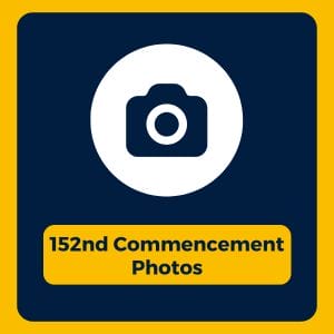 Click to view the 152nd Commencement photos